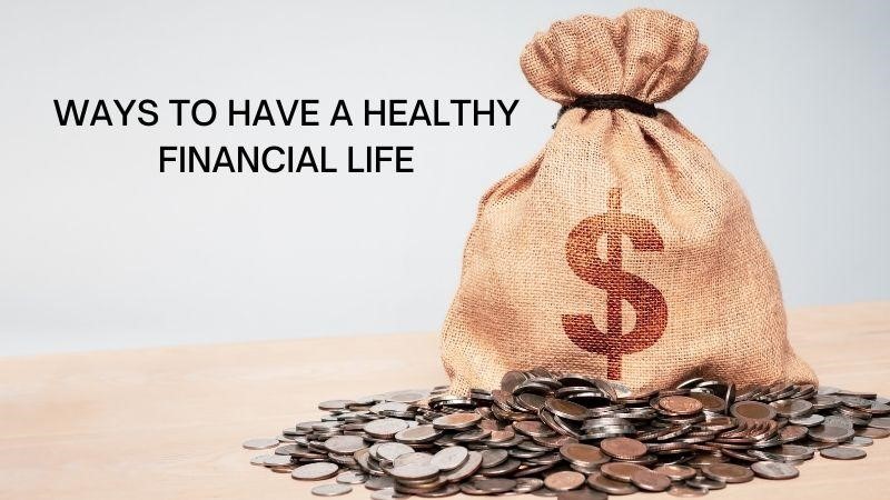 Healthy life and healthy finances